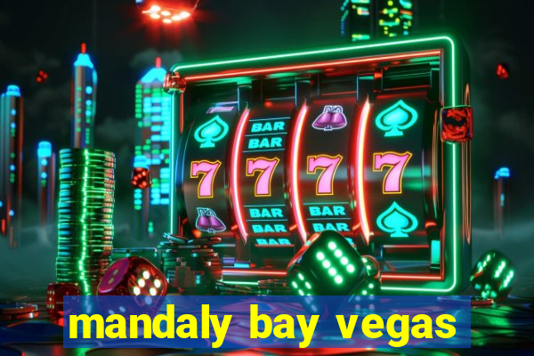 mandaly bay vegas
